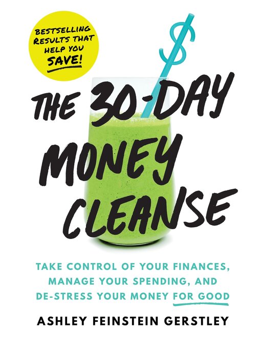 Title details for The 30-Day Money Cleanse by Ashley Feinstein Gerstley - Wait list